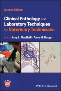 Clinical Pathology and Laboratory Techniques for Veterinary Technicians, 2nd Edition
