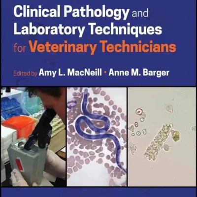 Clinical Pathology and Laboratory Techniques for Veterinary Technicians, 2nd Edition
