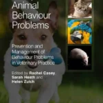 Companion Animal Behaviour Problems: Prevention and Management of Behaviour Problems in Veterinary Practice