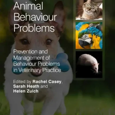 Companion Animal Behaviour Problems: Prevention and Management of Behaviour Problems in Veterinary Practice