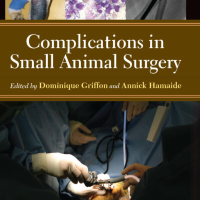 Complications in Small Animal Surgery Complications in Small Animal Surgery