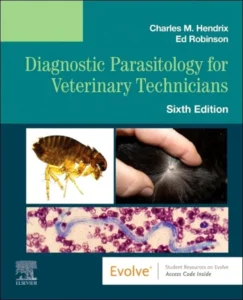 Diagnostic Parasitology for Veterinary Technicians, 6th Edition 