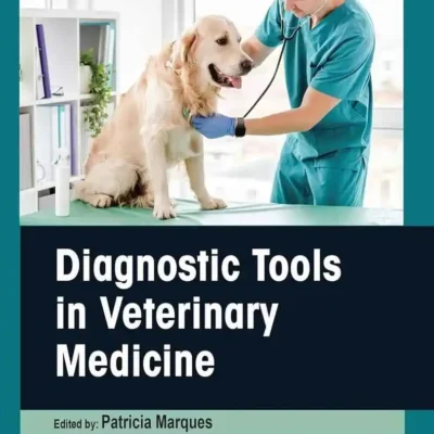 Diagnostic Tools in Veterinary Medicine Diagnostic Tools in Veterinary Medicine