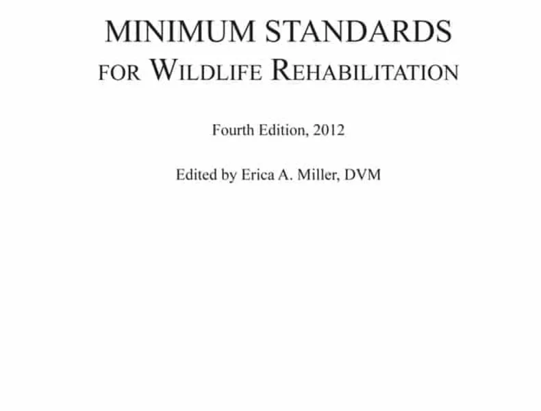 Minimum Standards For Wildlife Rehabilitation, 4th Edition