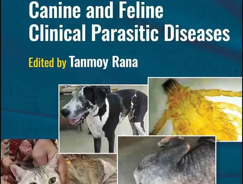 Principles and Practices of Canine and Feline Clinical Parasitic Diseases