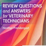 Review Questions and Answers for Veterinary Technicians, 6th Edition