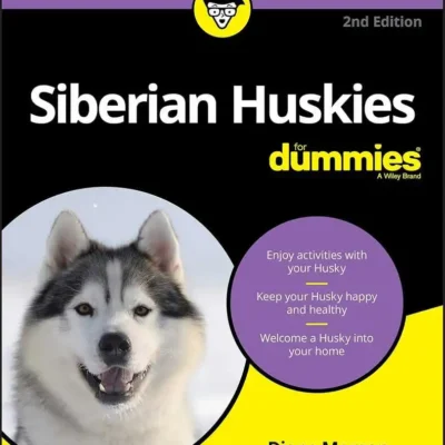 Siberian Huskies for Dummies, 2nd Edition Siberian Huskies for Dummies, 2nd Edition