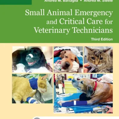 Small Animal Emergency and Critical Care for Veterinary Technicians, 3rd Edition