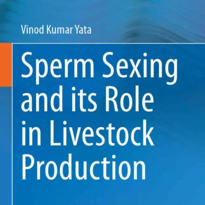Sperm Sexing and its Role in Livestock Production Sperm Sexing and its Role in Livestock Production