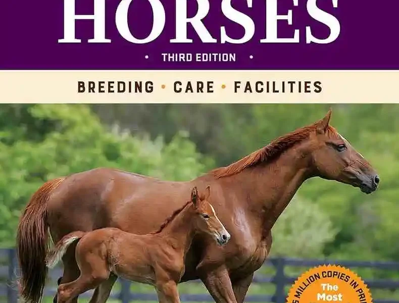 Storey’s Guide to Raising Horses, 3rd Edition