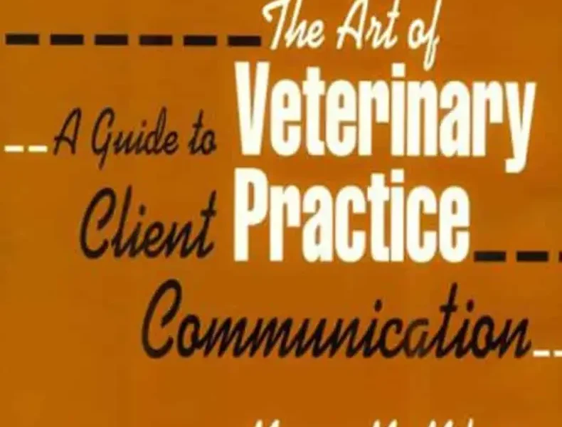 The Art of Veterinary Practice: A Guide to Client Communication