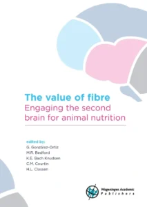 The Value of Fibre: Engaging the Second Brain for Animal Nutrition
