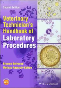 Veterinary Technician’s Handbook of Laboratory Procedures, 2nd Edition
