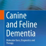 Canine and Feline Dementia: Molecular Basis, Diagnostics and Therapy
