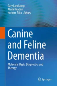Canine and Feline Dementia: Molecular Basis, Diagnostics and Therapy
