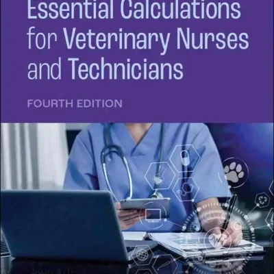 Essential Calculations for Veterinary Nurses and Technicians, 4th Edition