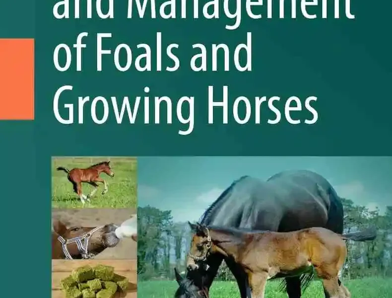 Feeding and Management of Foals and Growing Horses