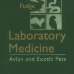 Laboratory Medicine: Avian and Exotic Pets