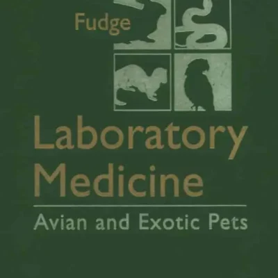 Laboratory Medicine: Avian and Exotic Pets Laboratory Medicine: Avian and Exotic Pets
