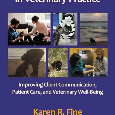 Narrative Medicine in Veterinary Practice: Improving Client Communication, Patient Care, and Veterinary Well-being