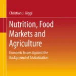 Nutrition, Food Markets and Agriculture