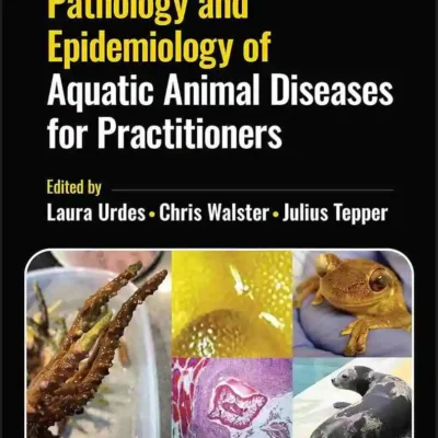 Pathology and Epidemiology of Aquatic Animal Diseases for Practitioners