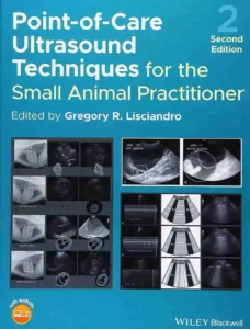 Point-of-Care Ultrasound Techniques for the Small Animal Practitioner, 2nd Edition
