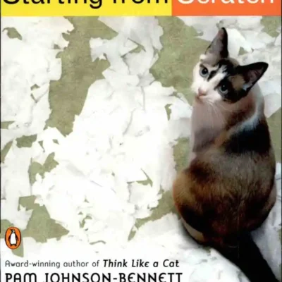 Starting from Scratch: How to Correct Behavior Problems in Your Adult Cat Starting from Scratch: How to Correct Behavior Problems in Your Adult Cat