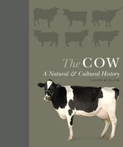 The Cow: A Natural and Cultural History
