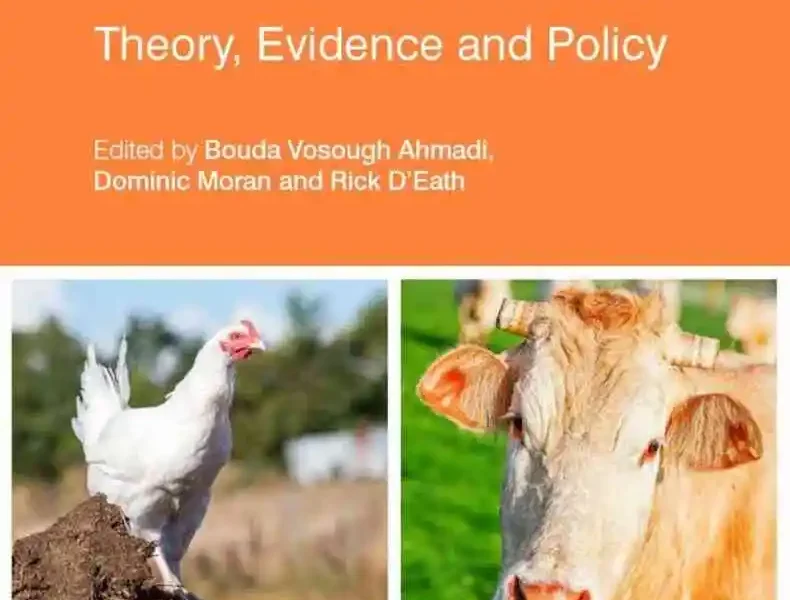 The Economics of Farm Animal Welfare: Theory, Evidence and Policy