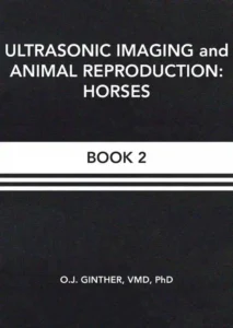 Ultrasonic Imaging and Animal Reproduction: Horses – Book 2