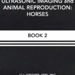Ultrasonic Imaging and Animal Reproduction: Horses – Book 2