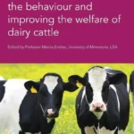 Understanding the behaviour and improving the welfare of dairy cattle