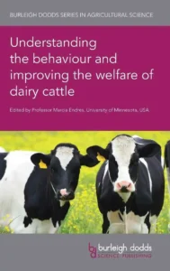 Understanding the behaviour and improving the welfare of dairy cattle
