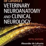 de Lahunta’s Veterinary Neuroanatomy and Clinical Neurology, 5th Edition