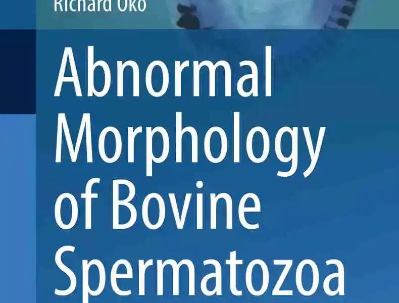 Abnormal Morphology of Bovine Spermatozoa, 2nd Edition