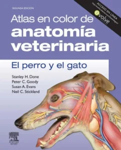Atlas en color de anatomía veterinaria: El perro y del gato, Segunda Edición
