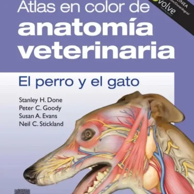 Atlas en color de anatomía veterinaria: El perro y del gato, Segunda Edición