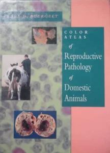 Color Atlas of Reproductive Pathology of Domestic Animals
