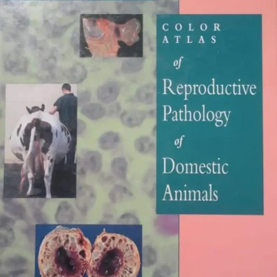 Color Atlas of Reproductive Pathology of Domestic Animals