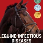 Equine Infectious Diseases, 2nd Edition
