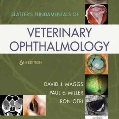 Slatter’s Fundamentals of Veterinary Ophthalmology