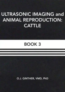 Ultrasonic Imaging and Animal Reproduction: Cattle – Book 3 