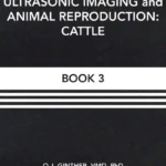 Ultrasonic Imaging and Animal Reproduction: Cattle – Book 3