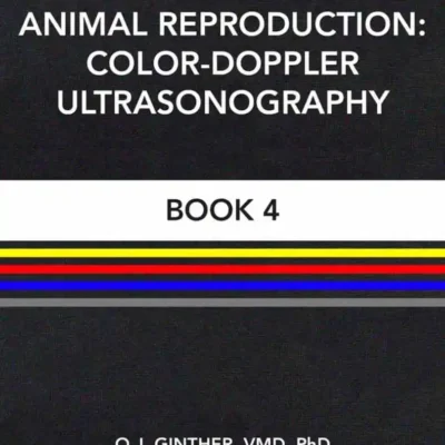 Ultrasonic Imaging and Animal Reproduction: Color-Doppler Ultrasonography – Book 4 Ultrasonic Imaging and Animal Reproduction: Color-Doppler Ultrasonography – Book 4