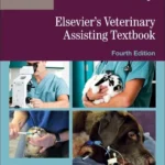 Elsevier’s Veterinary Assisting Textbook