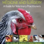 Backyard Poultry Medicine and Surgery: A Guide for Veterinary Practitioners