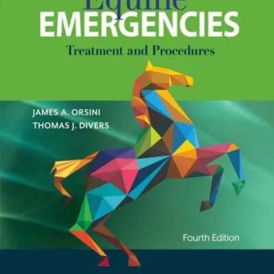 Equine Emergencies, Treatment and Procedures, 4th Edition