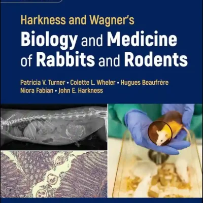 Harkness and Wagner's Biology and Medicine of Rabbits and Rodents, 6th Edition