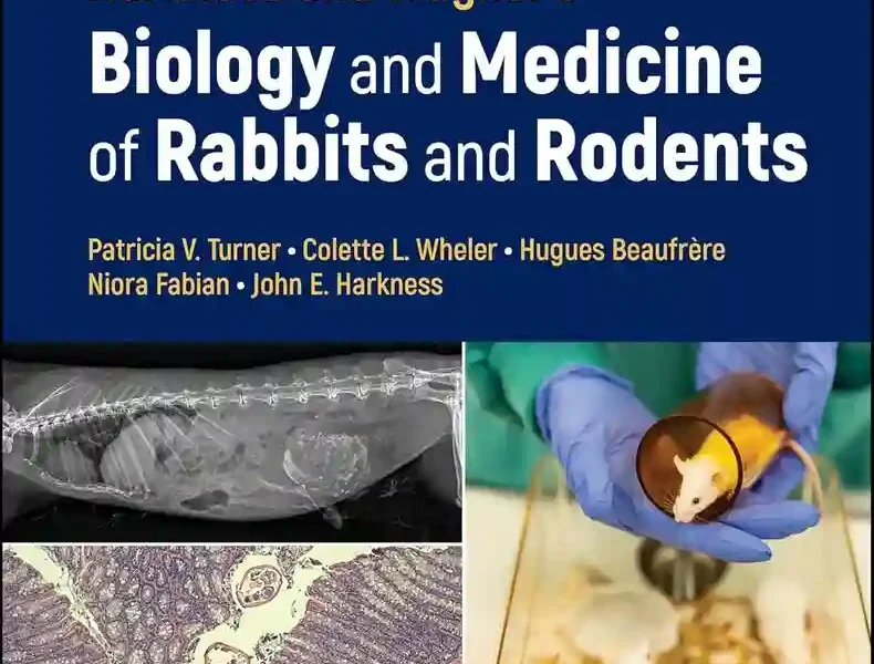 Harkness and Wagner's Biology and Medicine of Rabbits and Rodents, 6th Edition